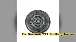 Solution de réparation de fourche de changement de vitesse Bestune T77 7DCT220